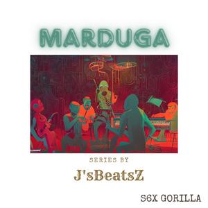 Marduga (feat. J's BeatZ)