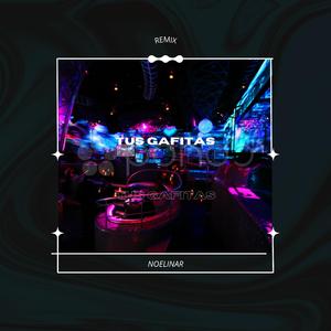 Tus Gafitas (Remix)
