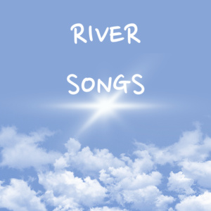 River Songs