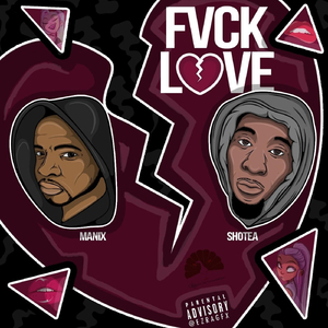 Fvck Love (feat. Shotea)