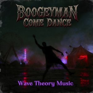 Boogeyman, Come Dance