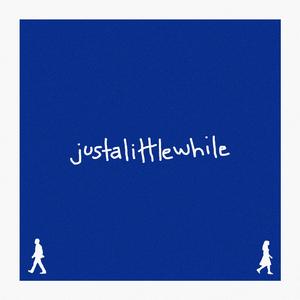 justalittlewhile (feat. Naveih)