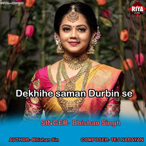Dekhihe Saman Durbin Se