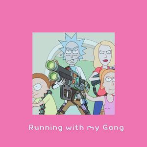 Running With My Gang