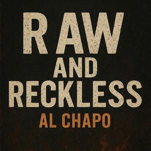 Raw and Reckless