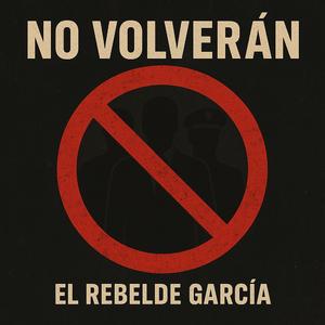 No volverán