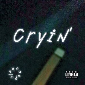 Cryin' (prod.souleater)