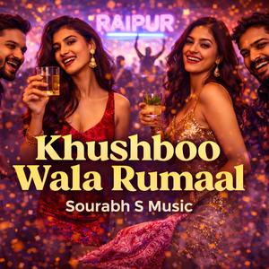 Khushboo Wala Rumaal (Chhattisgarhi Club Song)