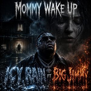 Mommy wake up