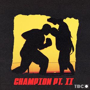 Champion, Pt. 2