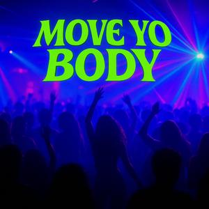 Move Yo Body (feat. Pat Sajack)