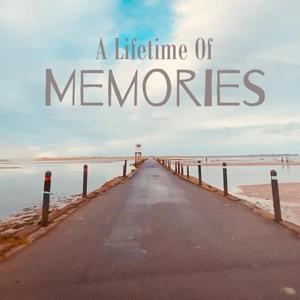 A Lifetime Of Memories