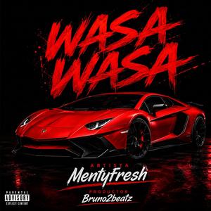 Wasa Wasa MentyFresh Bruno2beatz (feat. MentyFresh)