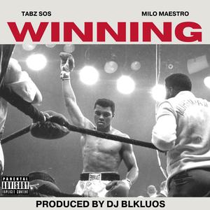 WINNING (feat. Tabz SOS & Milo Maestro)