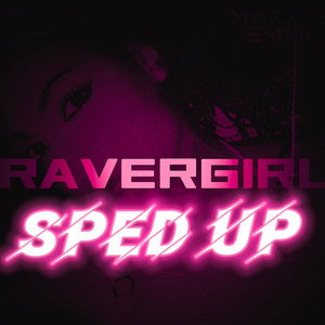 RAVERGIRL (Sped up) (Remix)