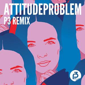 Attitudeproblem (P3 Remix)