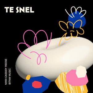 Te Snel