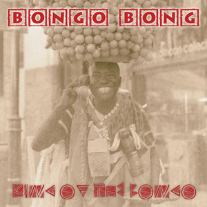 Bongo Bong (King of the Bongo) (Beggin' Remix)