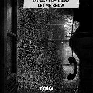 LET ME KNOW (feat. Purkio)