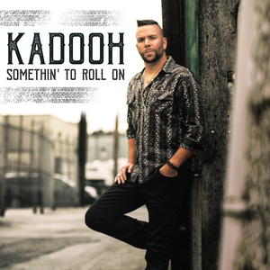 Somethin' To Roll On