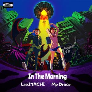 IN THE MORNING (feat. Mp Draco)
