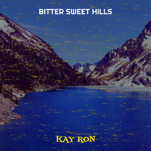 Bitter Sweet Hills