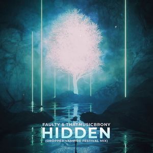 Hidden (Dropper Vampire Festival Mix)