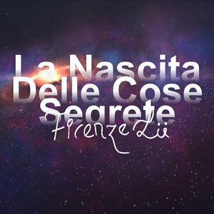 La Nascita Delle Cose Segrete