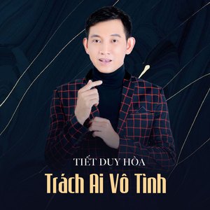 Trách Ai Vô Tình