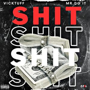 Sh!t (feat. Mr. Do It)