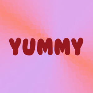 Yummy (Yeah You Got That Yum) [Originally Performed by Justin Bieber]