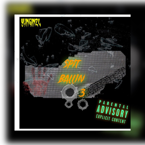 Spit Ballin 3