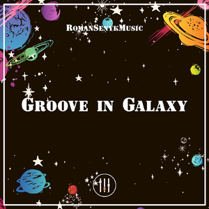 Groove in Galaxy