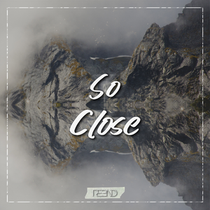 So Close