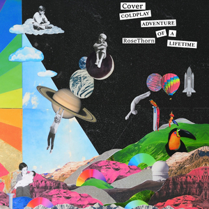 Adventure Of A Lifetime（翻自 Coldplay）