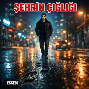 Şehrin Çığlığı