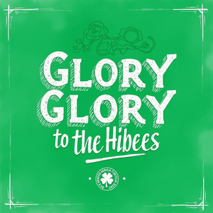 Glory Glory to the Hibees