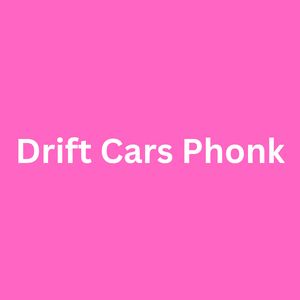 Drift Cars Phonk