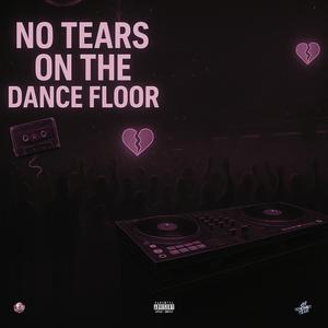 NO TEARS IN THE CLUB