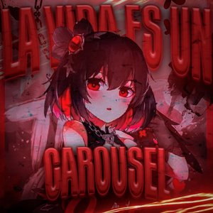La Vida Es un Carousel