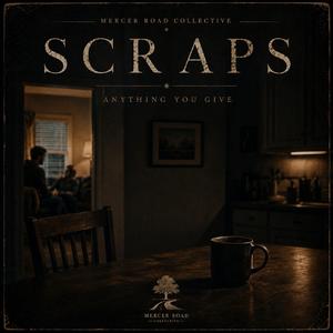 Scraps (feat. Caleb Mercer)