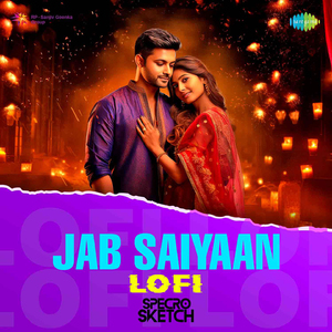 Jab Saiyaan - Lofi