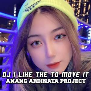 DJ I LIKE THE TO MOVE IT