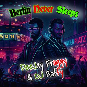 Berlin Never Sleeps