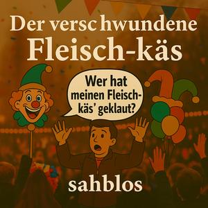 Der verschwundene Fleisch-käs
