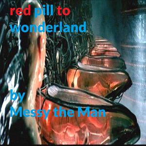 Red Pill to Wonderland