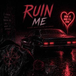 Ruin Me