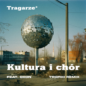 Kultura i Chór (Tropiki Remix)