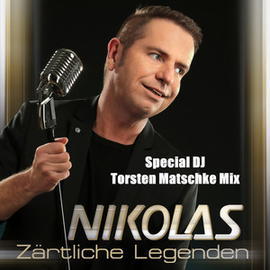 Zärtliche Legenden (Special DJ Torsten Matschke Mix)