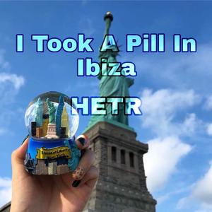 I Took A Pill In Ibiza (Amice remix)